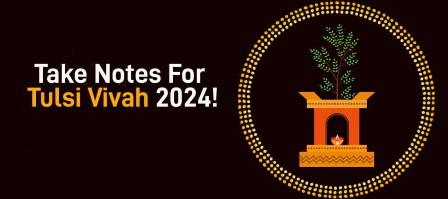 Tulsi Vivah 2024: Puja & Significance!